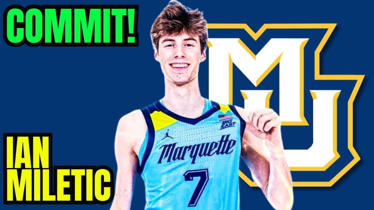 COMMIT: Ian Miletic commits to Marquette